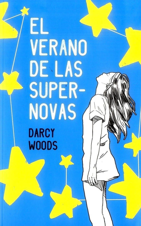 El Verano de las Supernovas - Darcy Woods