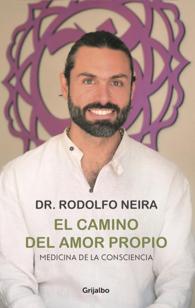 El Camino del Amor Propio (Medicina de la Consciencia) -  Rodolfo Neira