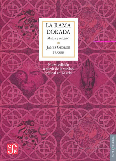 La Rama Dorada - James George Frazer