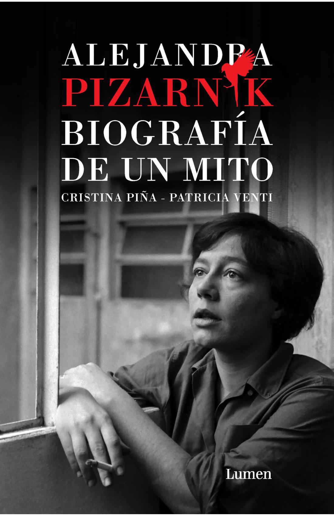 Alejandra Pizarnik Biografia de un Mito - Cristina Peña | Patricia Venti