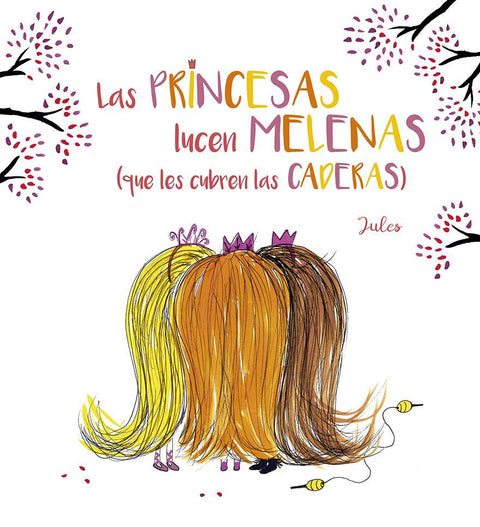 Las Princesas Lucen Melenas (Que les Cubren las Caderas) - Jules