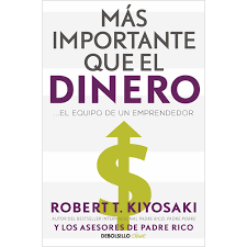 Mas Importante que el Dinero - Robert  Kiyosaki