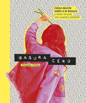Basura Cero - Fernanda Piedra