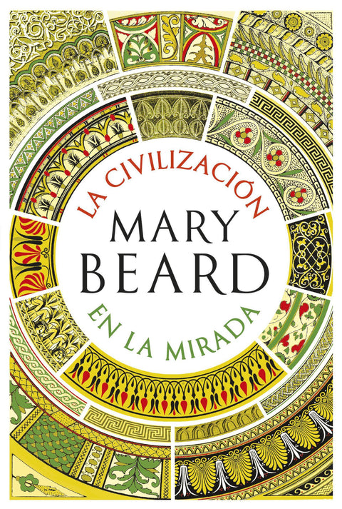 La Civilización en la Mirada - Mary Beard