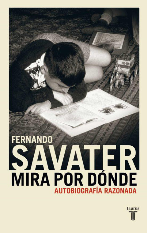 Mira por Donde: Autobiografia Razonada - Fernando Savater