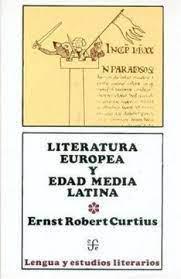 Literatura Europea y Edad Media Latina  I - Ernst Robert Curtius