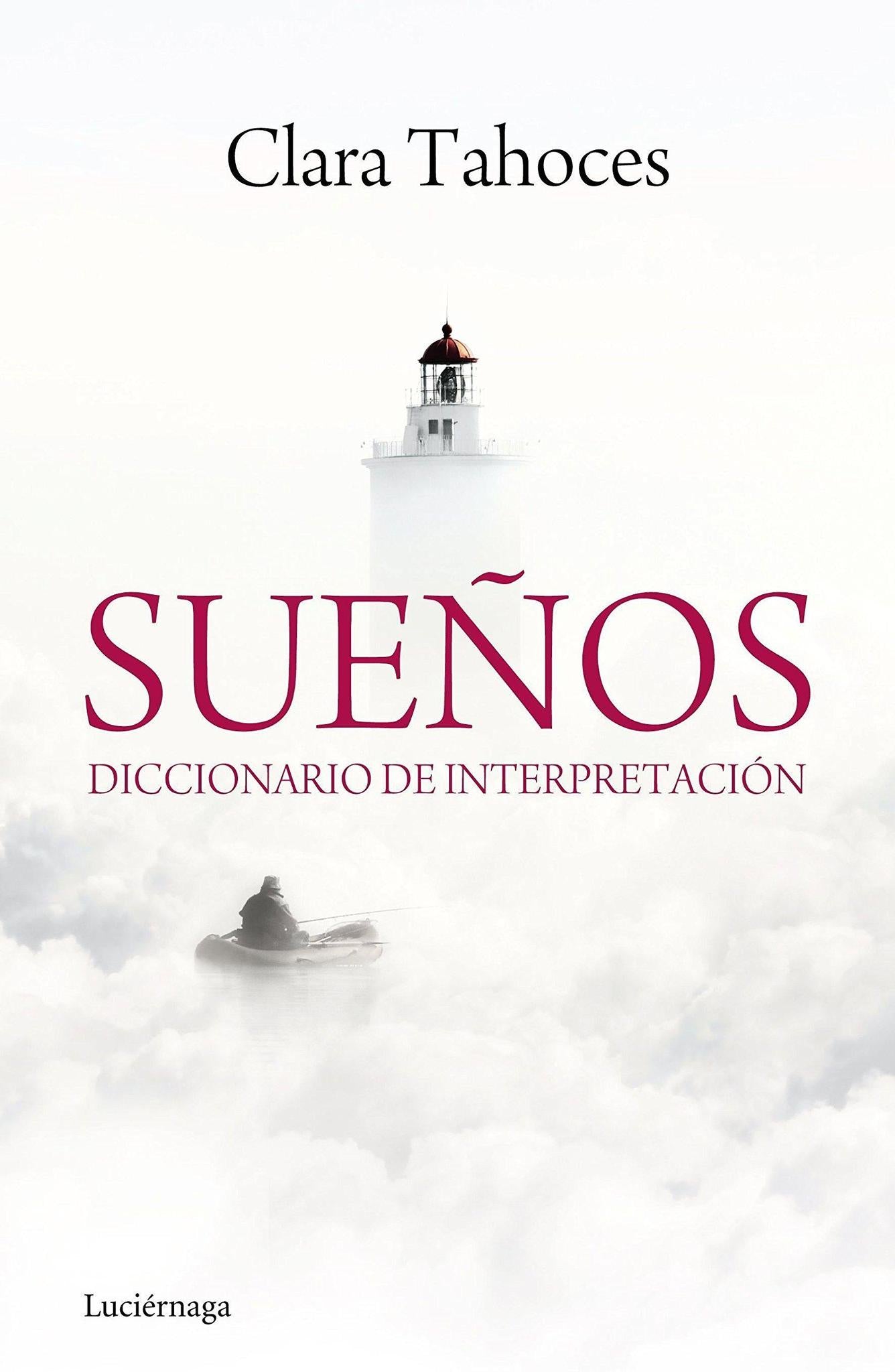 Sueños:  Diccionario De Interpretacion - Clara Tahoces
