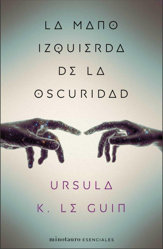 La Mano Izquierda de la Oscuridad - Ursula K. Le Guin