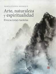 Arte, Naturaleza y Espiritualidad  - Maria Eugenia Manrique