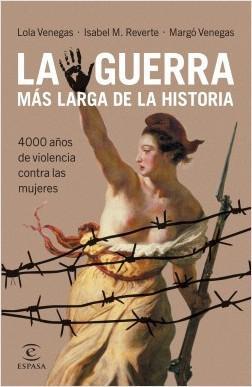La guerra más larga de la historia - Lola Venegas