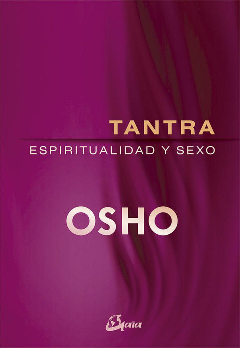 Tantra, Espiritualidad y Sexo - Osho
