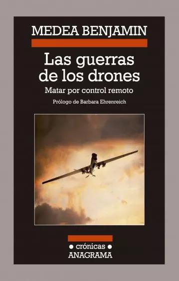 Las guerras de los drones - Medea Benjamin