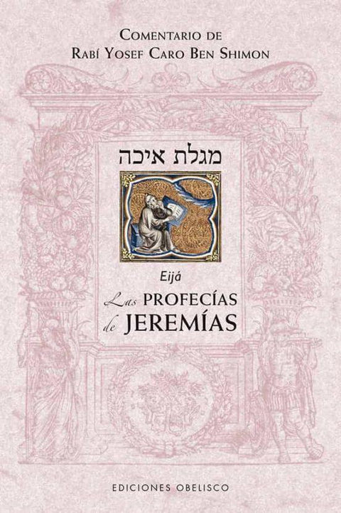 Las Profecias De Jeremias  - Rabí Yosef Caro Ben Shimon