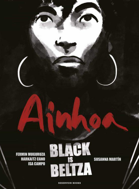 Ainhoa Black is Beltza - Cano Harkaitz ,Fermín Muguruza, Susanna Martín.