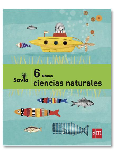 Texto Ciencias Naturales 6 Basico - SAVIA