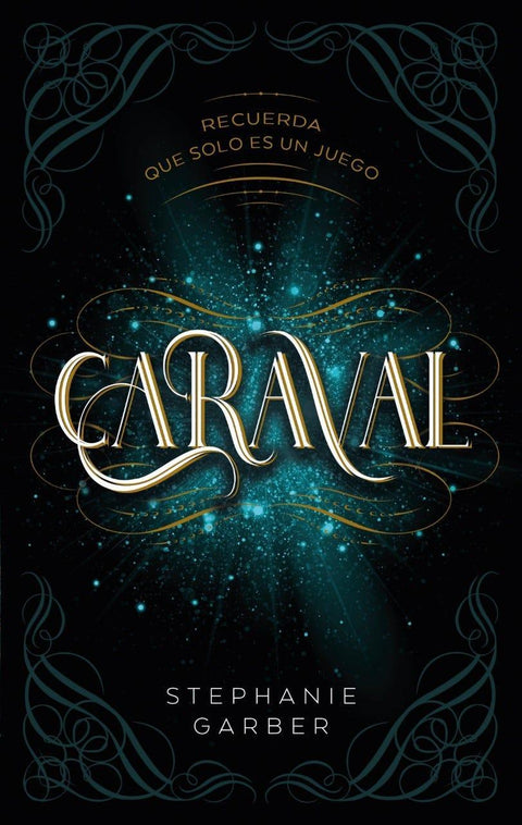Caraval (Caraval #1) - Stephanie Garber