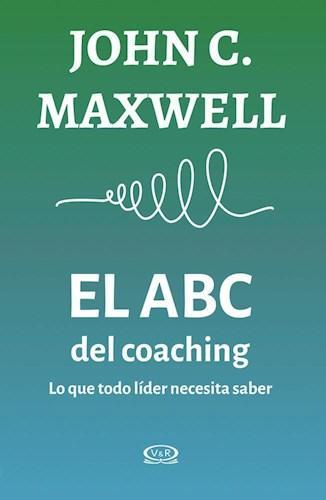 El ABC del Coaching - John C. Maxwell