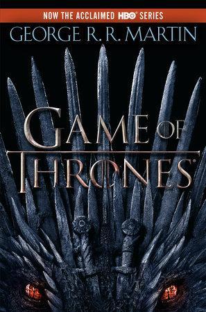 A Game of Thrones (HBO Tie-in Edition) : A Song of Ice and Fire Book One - George R. R. Martin