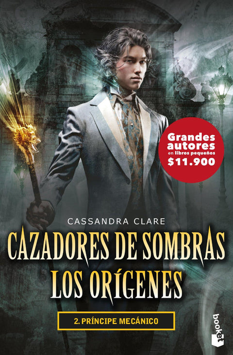 Cazadores de Sombras Los Origenes 2: Principe Mecanico - Cassandra Clare