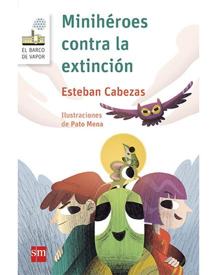 Miniheroes Contra la Extincion - Esteban Cabezas