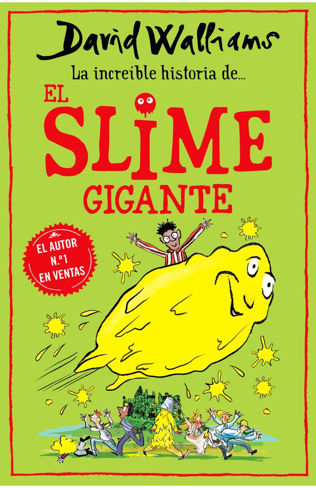 La increible historia de... El slime gigante - David Walliams