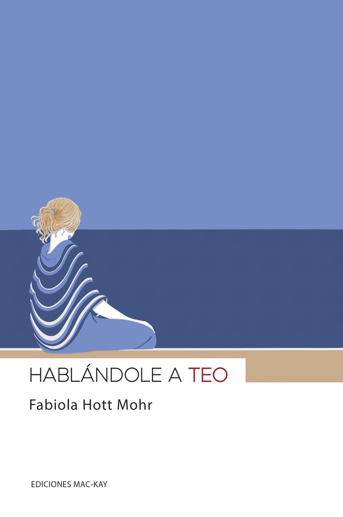 Hablandole a Teo - Fabiola Hott Mohr