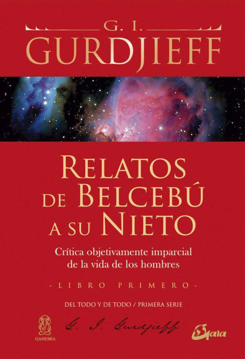 Relatos de Belcebu a su nieto: Libro Primero - G. I. Gurdjieff