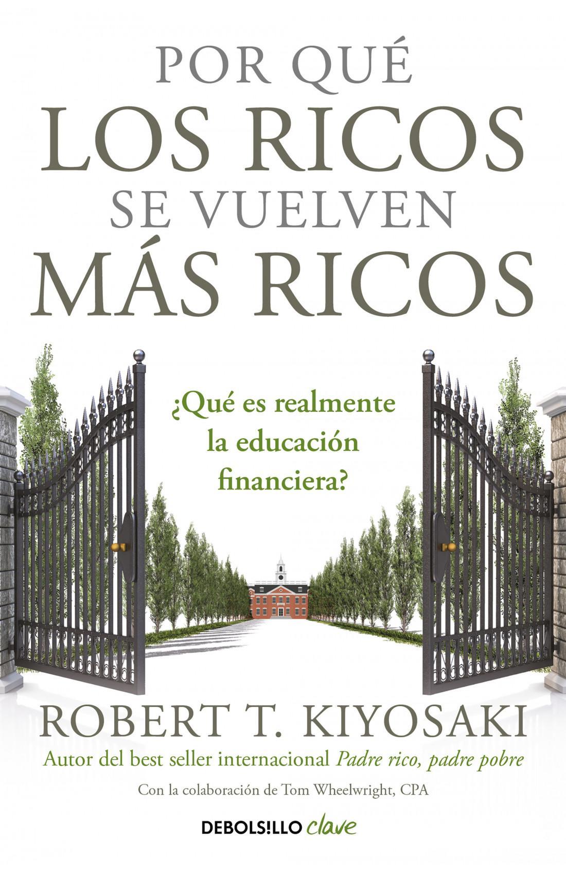 Por que los Ricos se Vuelven mas Ricos - Robert T. Kiyosaki