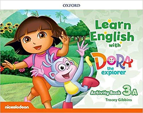 Learn English With Dora The Explorer: Activity Book 3A - Oxford