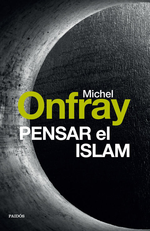 Pensar el Islam - Michel Onfray