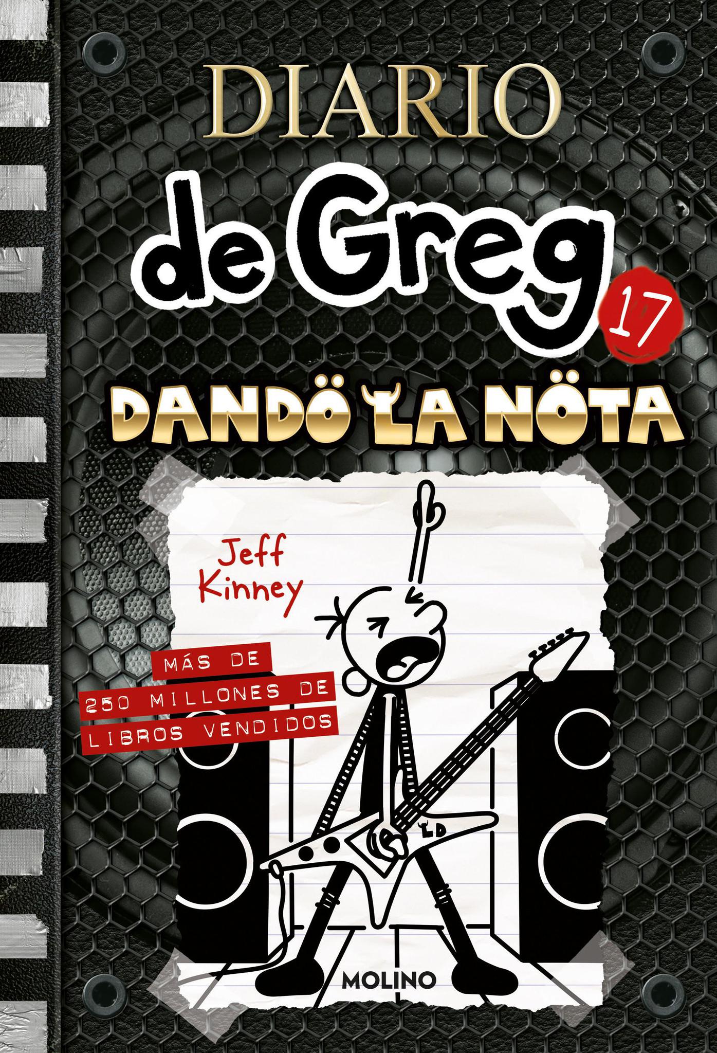 Diario de Greg 17. Dando la Nota - Jeff Kinney