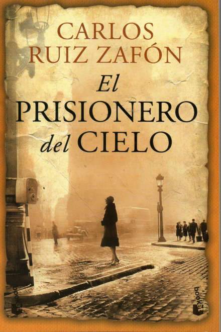 El Prisionero del Cielo - Carlos Ruiz Zafon