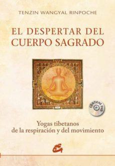 El Despertar del Cuerpo Sagrado - Tenzin Wangyal Rinpoche