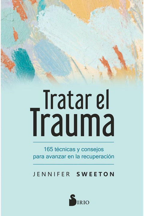 Tratar el Trauma - Jennifer Sweeton