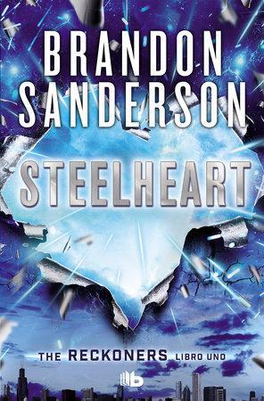 Steelheart (Trilogía de los Reckoners 1) - Brandon Sanderson