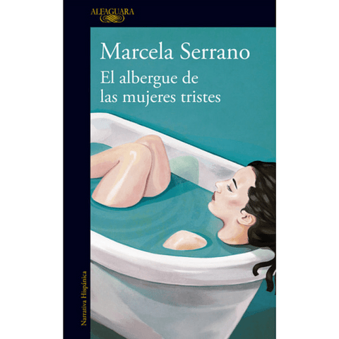 El albergue de las mujeres tristes - Marcela Serrano