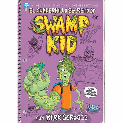 El Cuadernillo Secreto de Swamp Kid - Kirk Scroggs