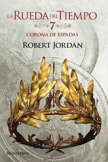 La Rueda del Tiempo 7: La Corona de Espadas - Robert Jordan