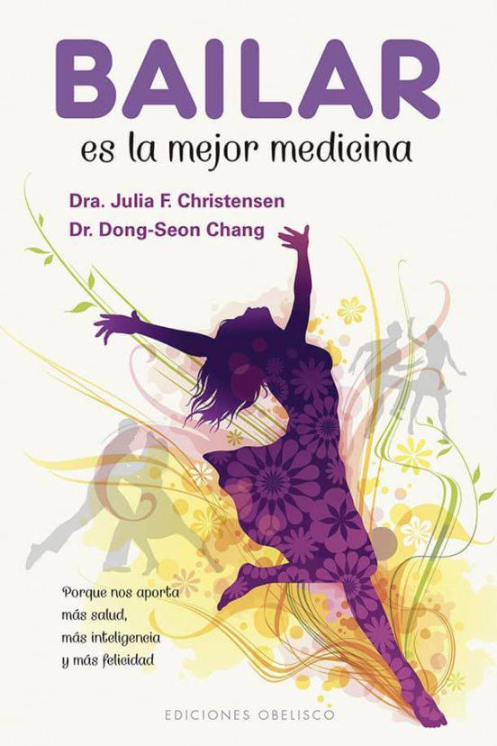 Bailar es la mejor medicina - Dra. Julia F. Christensen y Dr. Dong-Seon Chang