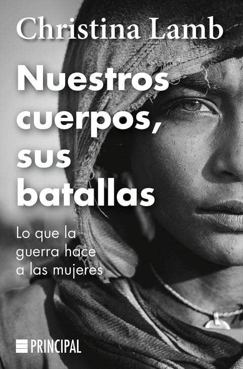 Nuestros Cuerpos , Sus Batallas - Christina Lamb