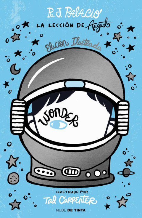 Wonder La Leccion de August (Edicion Ilustrada con Capitulos Extra) -  R.J. Palacio