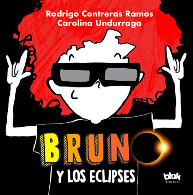 Bruno y los eclipses - Rodrigo Contreras Ramos y Carolina Undurraga