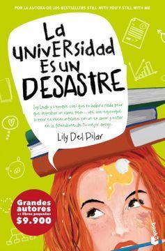 La Universidad es un Desastre - Lily del Pilar