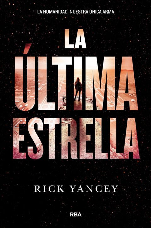 La Ultima Estrella - Rick Yancey