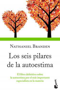 Los Seis Pilares de la Autoestimas - Nathaniel Branden