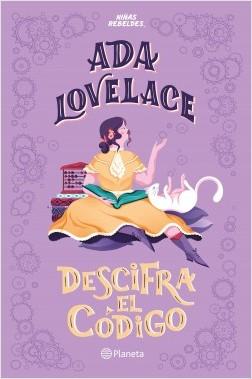Ada Lovelace descifra el código - Elena Favilli y Francesca Cavallo