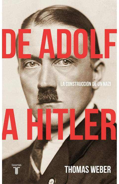 De Adolf a Hitler - Thomas Weber
