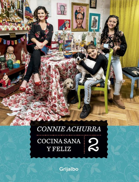 Cocina Sana y Feliz 2 - Connie Achurra