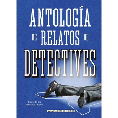 Antologia de Relatos de Detectives (Clasicos Ilustrados) - Varios Autores