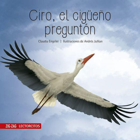 Ciro El Cigueño Pregunton - Claudia Engeler